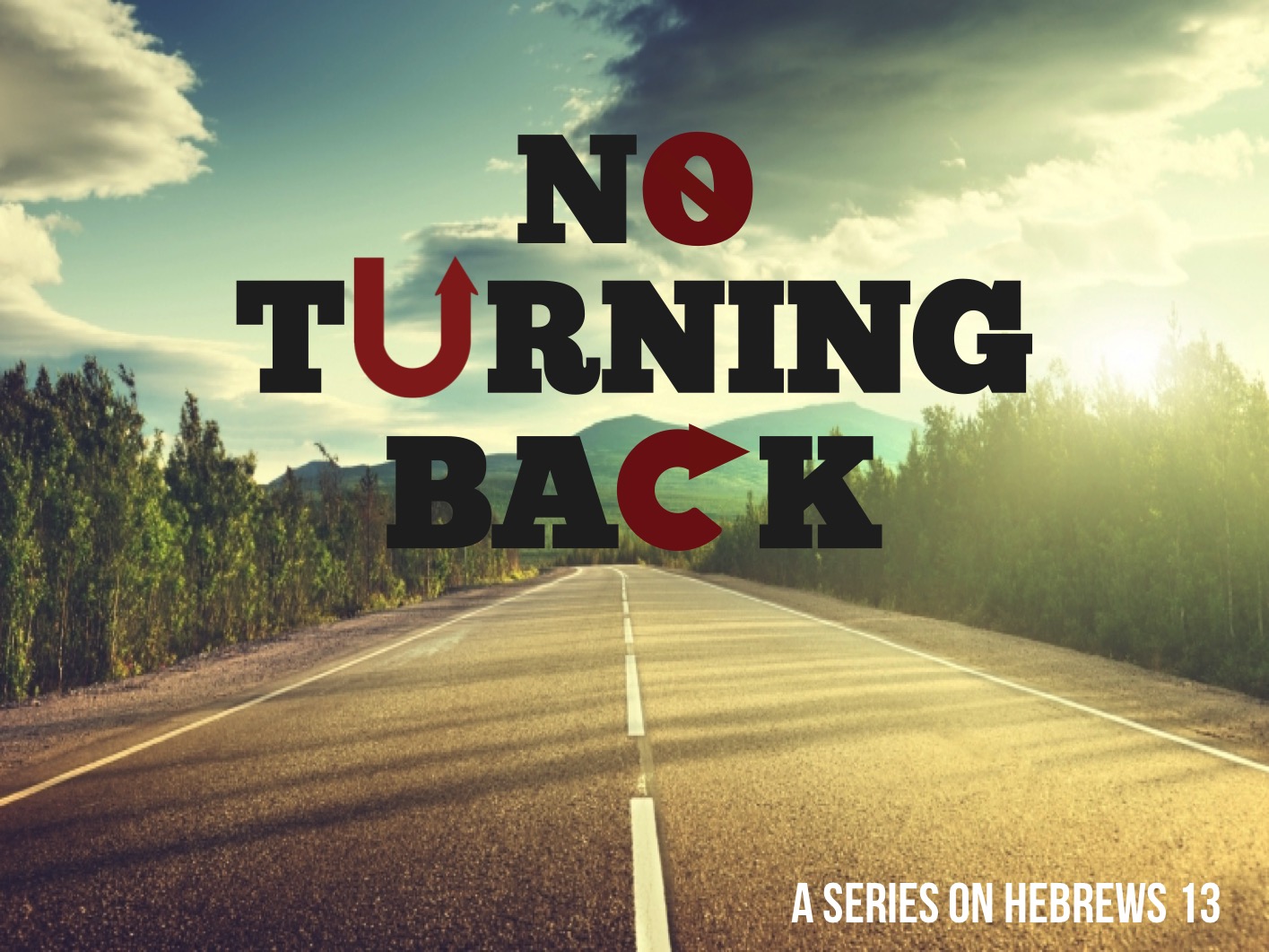 Turn my back. No turning back. No turning back babes.