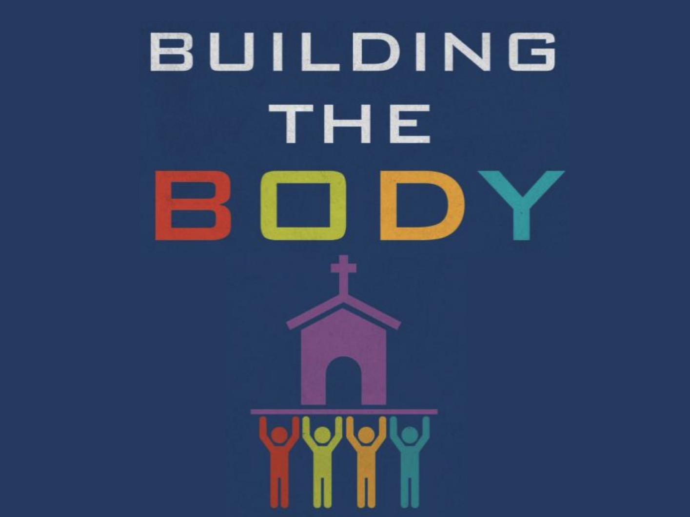 Building The Body: Sunday August 19, 2018