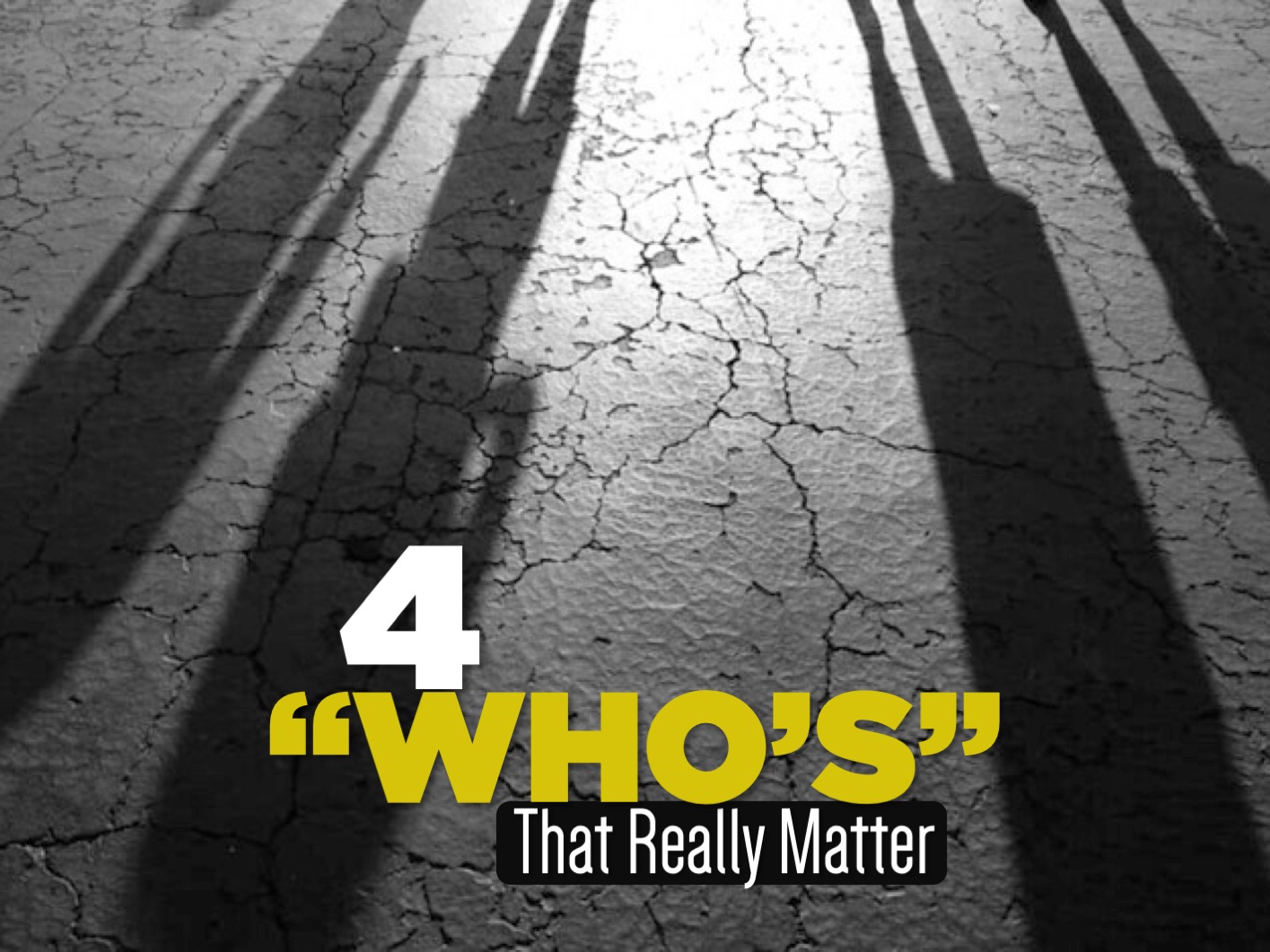“4 Who’s That Really Matter”: Sunday, September 29, 2019